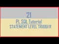 Tutorial 21 STATEMENT LEVEL TRIGGER in Oracle