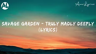 Download Truly Madly Deeply - Savage Garden (Lyrics) MP3