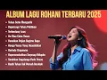 Lagu Tuhan Setia Mengasihi | Album Lagu Rohani Terbaru dan Terbaik 2025
