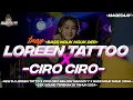 Download Lagu DJ VIRAL TERBARU LOREEN TATTOO BASS HOREGG STYLE NGUK NGUK X CIRO CIRO...!!!