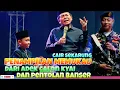 CAIR SEKARUNG‼️PENAMPILAN MEMUKAUDARI ADEK CALON KYAI DAN PENTOLAN BANSER kh anwar zahid terbaru