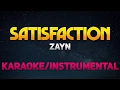 Lagu Satisfaction - Zayn (Karaoke/Instrumental/Minus One)