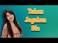 Download Lagu TUHAN JAGAKAN DIA COVER SALLSA BINTAN \u0026 3 PEMUDA BERBAHAYA