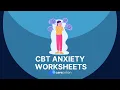 CBT Anxiety Worksheets