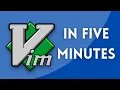 Vim in 5 ish minutes Vim Tutorial