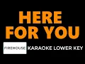 Download Lagu Firehouse - Here For You (Karaoke Lower Key)
