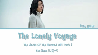 Download Kim Yuna (김윤아) – The Lonely Voyage (고독한 항해) The World Of The Married OST Part. 1 Lyric/Han/Rom/Ind MP3