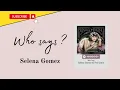 Download Lagu Selena Gomez - Who Says Lyric dan Terjemahan Eng - Indo