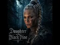 Daughter of the Black Pine
