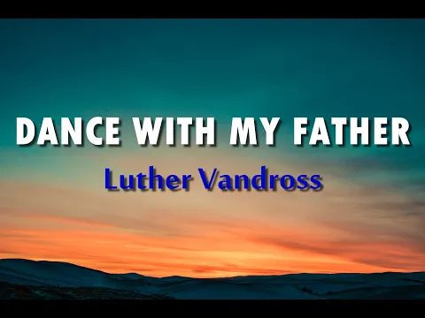 Download MP3 Luther Vandross - Dance with My Father w/ Lyrics