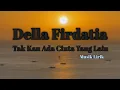 Download Lagu Della Firdatia - Tak Kan Ada Cinta Yang Lain❗cover lagu (music lyrics / lirik ) mix