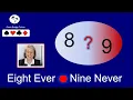 8 EVER 9 NEVER