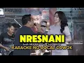 Download Lagu NRESNANI karaoke ADELLA Difarina Indra ADELLA Ft Fendik ADELLA no Vocal Cowok