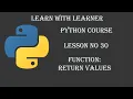 How to Return Values from a Function Lesson Learn Python - Full course Tutorial in