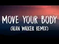 Download Lagu Sia - Move Your Body (Alan Walker Remix) [Lyrics]