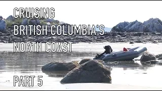 Life is Like Sailing – Cruising British Columbia’s North Coast – Part 5