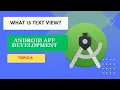 TextView in Android Studio What is TEXTVIEWS in Android Lear Android app development