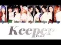 TWICE (트와이스) - Keeper Han/Rom/Eng Colour Coded Lyrics
