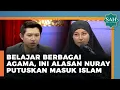Download Lagu Pelajari Berbagai Agama, Ternyata Ini Alasan Nuray Istiqbal Putuskan Pilih Islam | Ustadz Dennis Lim
