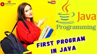 Lecture - 2 First Program In Java Java Tutorials In HINDI For Beginners