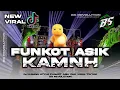 DJ FUNKOT KAMNH VIRAL!! STYLE FUNKOT HOREG ASIK CAK BASS NULUP! • BS REVOLUTION •