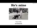 [THAISUB] He's mine - MoKenstep (sped up)