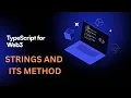 Understanding Typescript Strings and its function