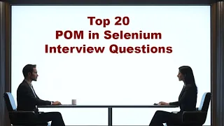 Top 20 Page Object Model - POM in Selenium Interview Questions