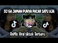 Download Lagu DJ GA JAMAN PUNYA PACAR SATU AJA || REMIX VIRAL TIKTOK TERBARU