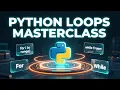 Master Python LOOPS in 1 Hour For While Nested INT108