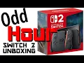 Nintendo Switch 2 Unboxing - Odd Hour