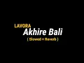 Download Lagu Yen takdire bali besok bakal bali - AKHIRE BALI - LAVORA ( SLOWED + REVERB )