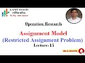 L15 Restricted Assignment Problem Assignment by Hungarian Method