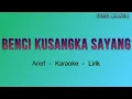 Download Lagu Benci Kusangka Sayang - Karaoke - ( HQ Original Audio ) - Arief