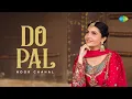 Do Pal | Noor Chahal | New Punjabi Songs 2025