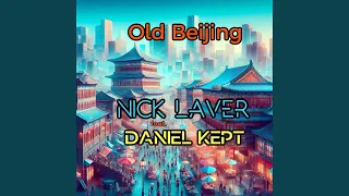 Old Beijing feat DANIEL KEPT