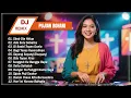 Download Lagu Lagu Pujian Rohani Kristen Terpopuler Sepanjang Masa ❤️ DJ REMIX ❤️ Penyemangat \u0026 Penguat Iman