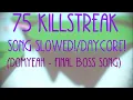 Download Lagu 75 KILLSTREAK MUSIC SLOWED/DAYCORE! (Domyeah - final boss)