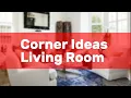 Corner Ideas Living Room