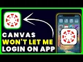 Canvas App Won t Let Me Log In How to Fix Canvas Student App Won t Let Me Log In