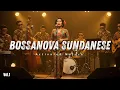 Download Lagu Lagu Bossanova Sunda - Music Bossa Nova Sundanese | Cocok Di Putar Di Cafe Resto Hotel 🌆