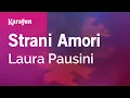 Download Lagu Karaoke Strani Amori - Laura Pausini *