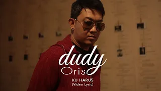 dudy oris ku harus official lyric video 