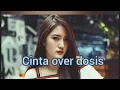 Download Lagu lagu cinta over dosis #nyongtimur