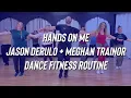 Download Lagu Hands on Me  - Jason Derulo + Meghan Trainor - Dance Fitness  - Zumba - FitDance - Easy TikTok