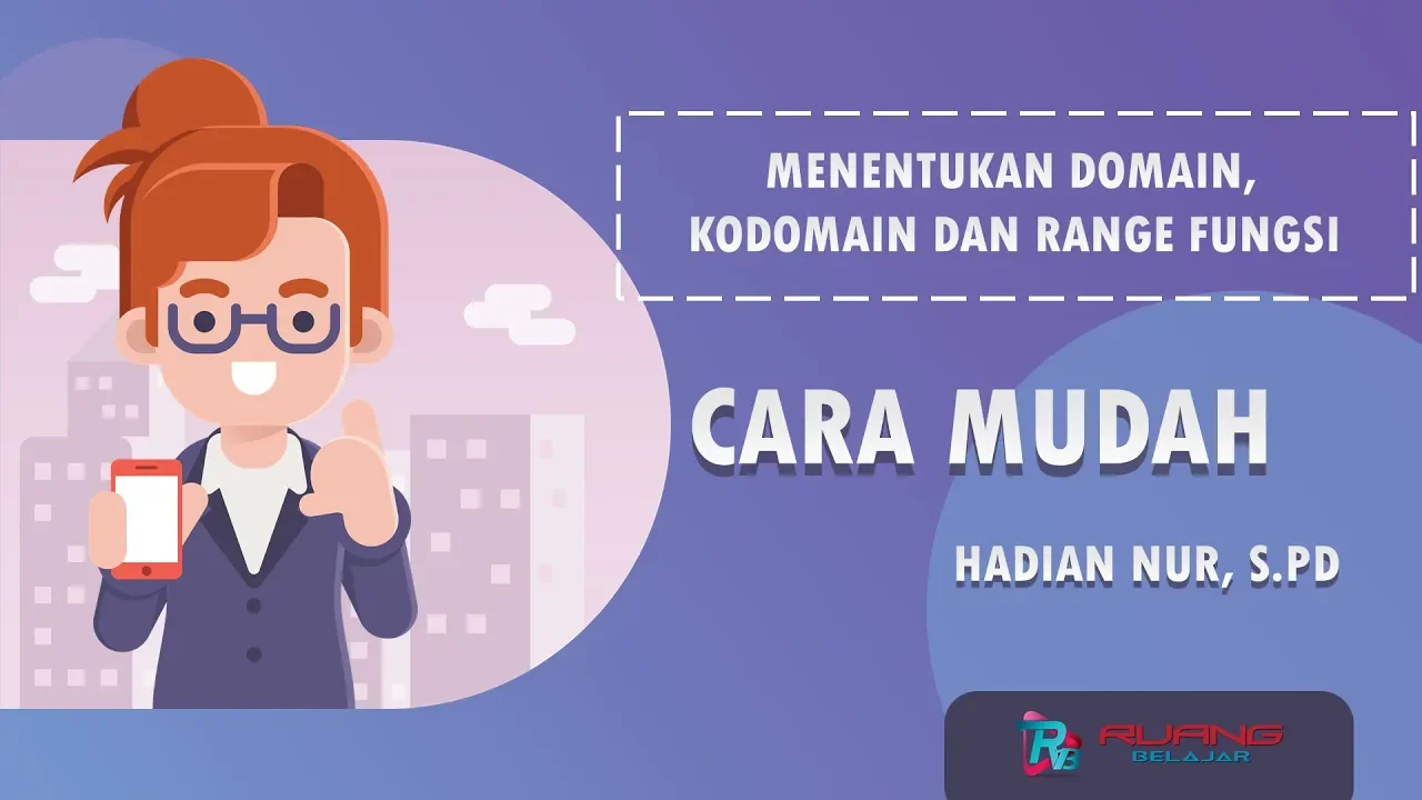 Cara Mudah Menentukan Domain, Kodomain dan Range Fungsi