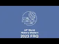 AP World History 2023 Exam FRQ Walk-through