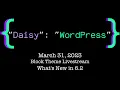 Block Themes with Daisy Olsen - What s New in WordPress 6 2