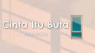 armada cinta itu buta lyric