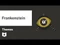 Frankenstein by Mary Shelley Themes